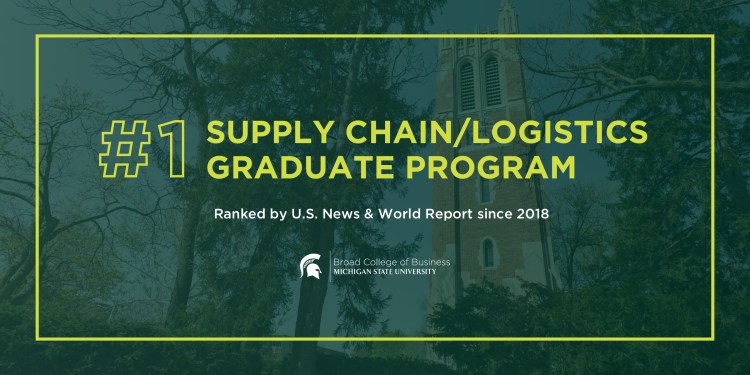 Top Ranked Msu Continues Reign As King Of Supply Chain Msu